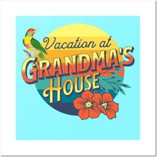 Vacation at Grandma's House Posters and Art